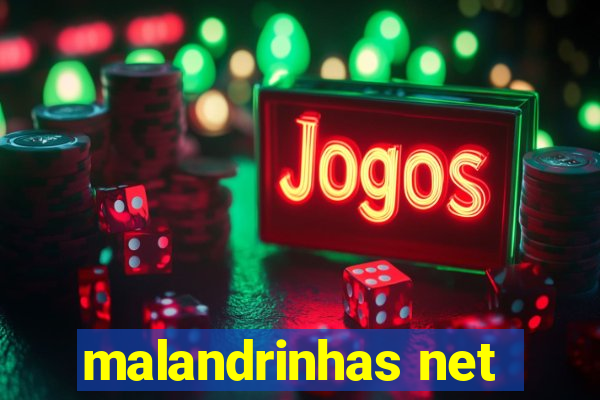 malandrinhas net